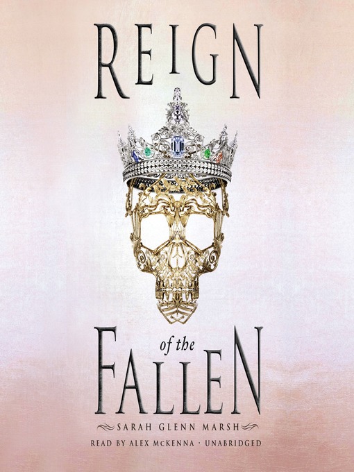 Title details for Reign of the Fallen by Sarah Glenn Marsh - Wait list